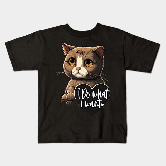I Do What I Want Cute Funny Cat Kids T-Shirt by Cute Creatures